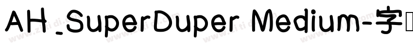 AH_SuperDuper Medium字体转换 AH_SuperDuper Medium字体转换